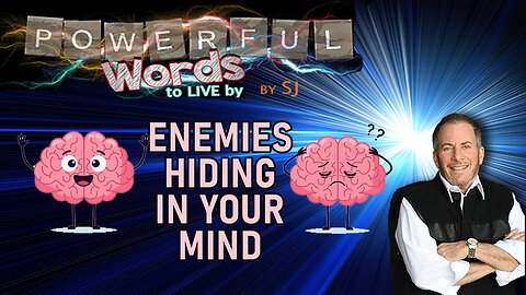 ENEMIES HIDING IN YOUR MIND
