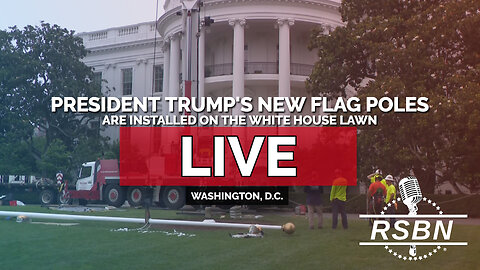 LIVE: President Trump's New Flag Poles are Installed on the White House Lawn - 6/18/25