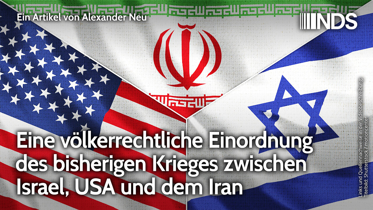 Eine völkerrechtliche Einordnung des bisherigen Kriegs zwischen Israel, USA und dem Iran NDS-Podcast