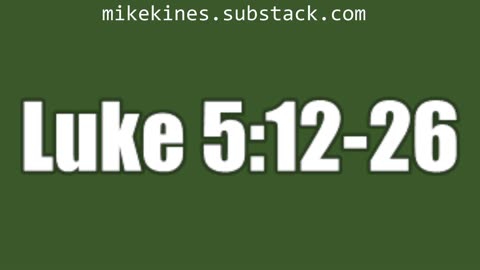 Luke 5:12-26