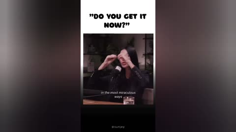 Do you get it now?