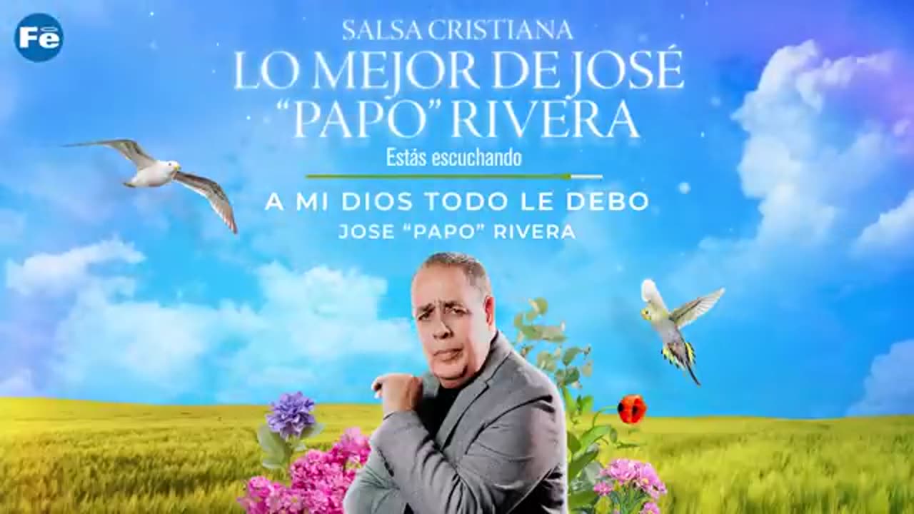 José "Papo" Rivera Lo Mejor Exitos Alabanzas Musica Cristiana.