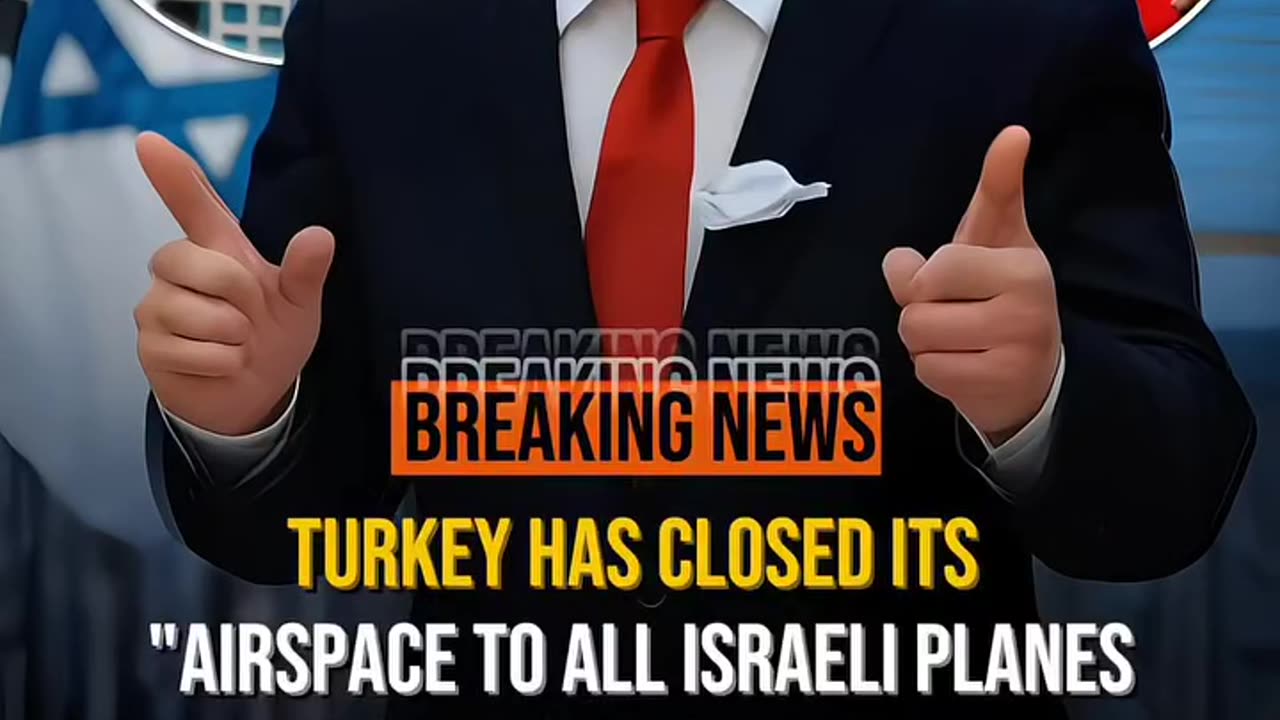 Turkey has closed its airspace to all Israeli planes