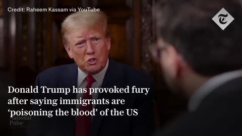 Fury as Donald Trump says immigrants ‘poison blood’ of US
