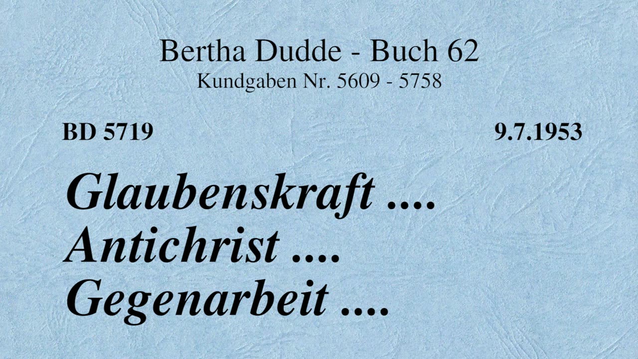 BD 5719 - GLAUBENSKRAFT .... ANTICHRIST .... GEGENARBEIT ....