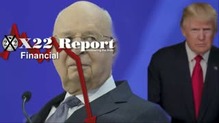 X22 Report: Klaus Schwab Pushes Great Reset,Panic,Trump’s Economy About To Soar.......