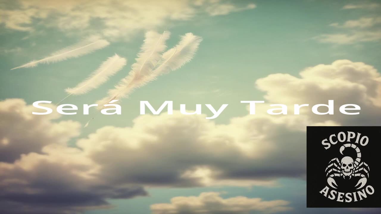 Será Muy Tarde