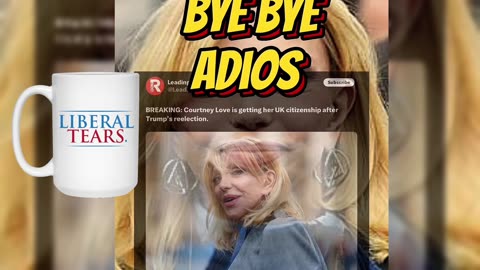 Courtney Love Flees Trump’s America—Good Riddance, Grunge Loser!