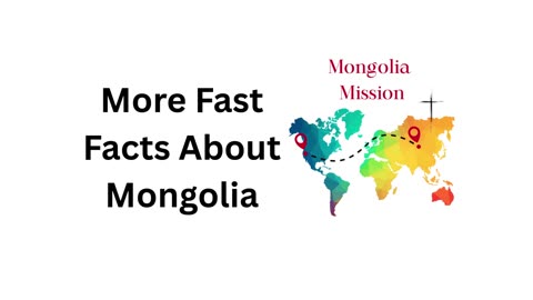 More Fast Facts About Mongolia