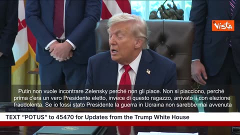 NOTIZIE DAL MONDO Trump:Putin non vuole incontrare Zelensky perché non gli piace.È lì senza elezione.Zelensky governa con la legge marziale a mandato presidenziale scaduto dal 2024 e ha firmato l'accordo sulle terre rare con USA