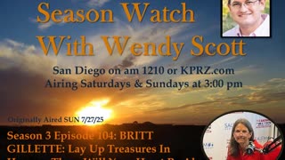 Season 3 Episode 104: BRITT GILLETTE: Lay Up Treasures In Heaven, There Will Your Heart Be Also