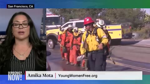 As Rich Hire Private Firefighters, Housekeepers Go to Work in Fire Zone & Prisoners Fight CA Blazes