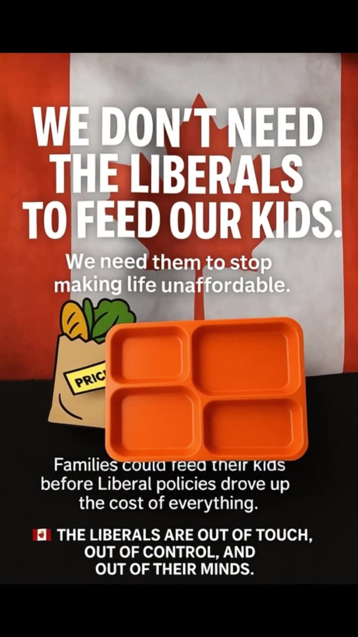 We Don’t Need the Liberals to Feed Our Kids — We Need Them to Stop Making Life Unaffordable.