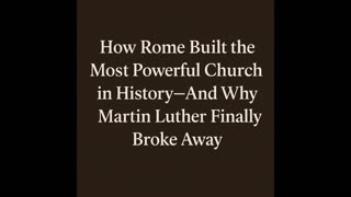How Rome Built a Powerhouse Church — and Why Martin Luther Finally Broke Away