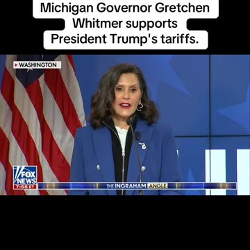Michigan Governor Gretchen Whitmer supports President Trump's tariffs