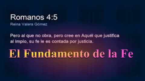 " El Fundamento de la FE " Romanos 4: 1 al 5_ Devocional