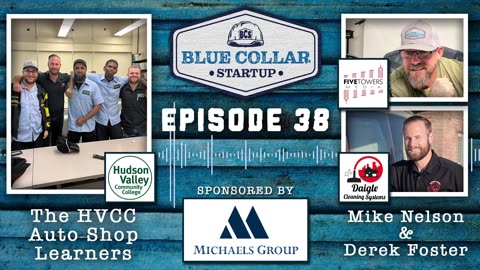 Blue Collar StartUp - Episode 38: Heartbreak, Heroes, and the HVCC Community