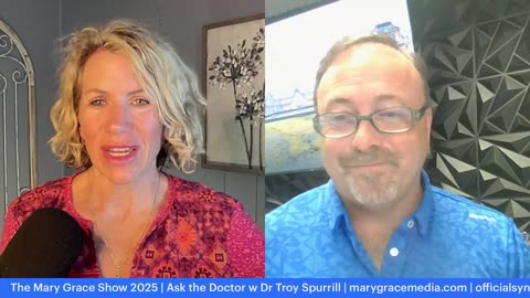MARY GRACE: ASK THE DOCTOR Live Q&A with Dr Troy Spurrill Synapse Center for Health and Healing