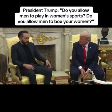 President J. Trump: "Do you allow men to play in women’s sports? Do you allow men to box your women?"
