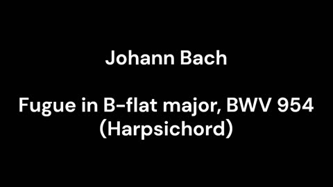 Fugue in B-flat major, BWV 954 (Harpsichord)