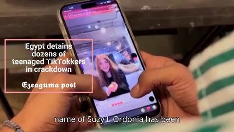 Egypt detains dozens of teenaged TikTokkers in crackdown