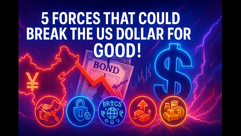 The 5 Forces That Could Break The US Dollar For Good!