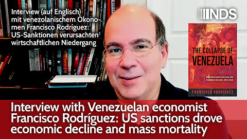 Venezuelan economist Francisco Rodríguez: US sanctions drove economic decline and mass mortality