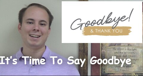 It’s Time To Say Goodbye