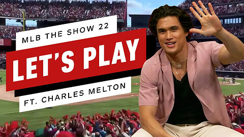 IGN Plays MLB The Show 22 with Riverdale's Charles Melton