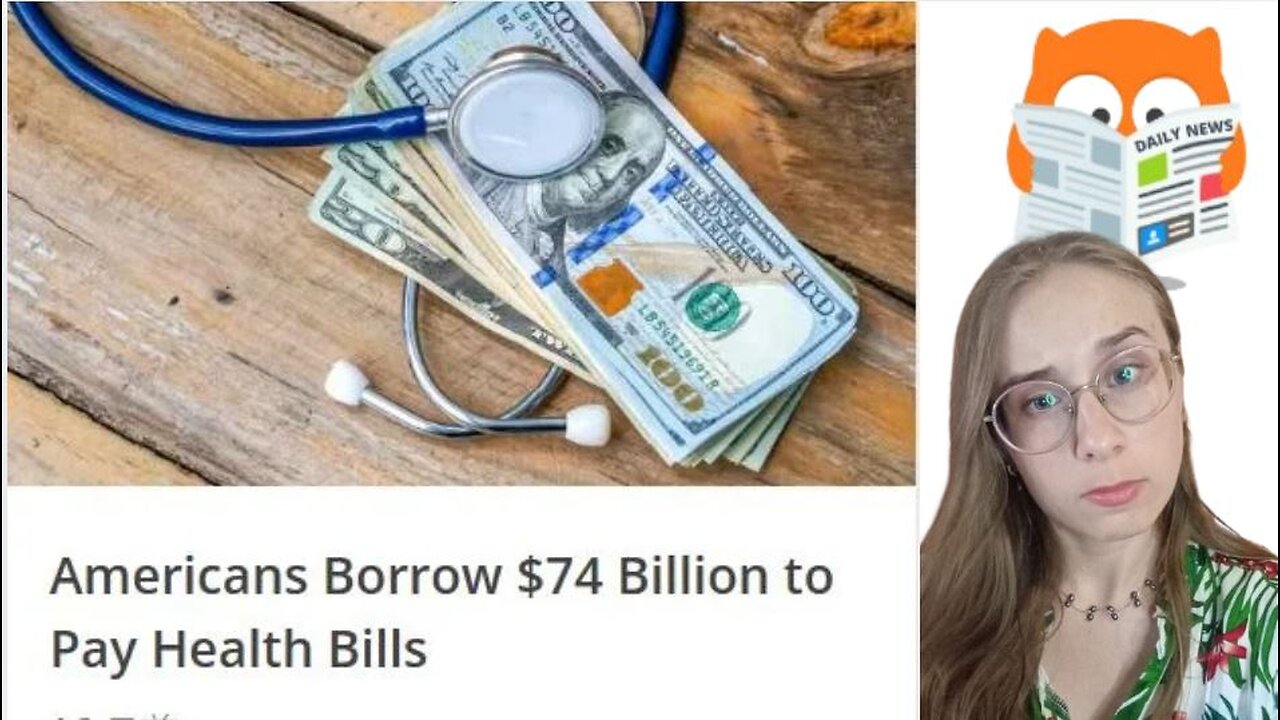 Americans Borrow $74 Billion to Pay Health Bills👀👀