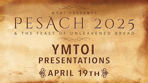 MTOI Feast of Unleavened Bread 2025 | YMTOI Presentations | 4-19-2025