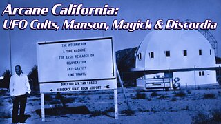 Arcane California: UFO Cults, Manson, Magick and Discordia with Adam Gorightly