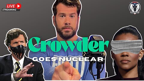 Steven Crowder goes Nuclear