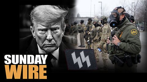 SUNDAY WIRE EP 577 – ICE: Inside Trump's Israeli-Trained Gestapo