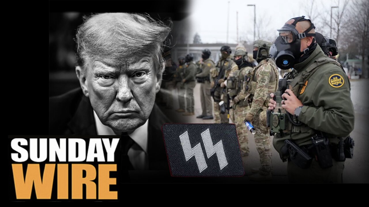 SUNDAY WIRE EP 577 – ICE: Inside Trump's Israeli-Trained Gestapo