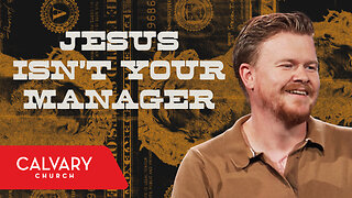 Jesus Isn't Your Manager - Matthew 11:25-30 - Taylor Bronisz