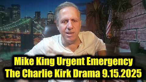 Mike King Urgent Emergency 9.15.25 - The Charlie Kirk Drama
