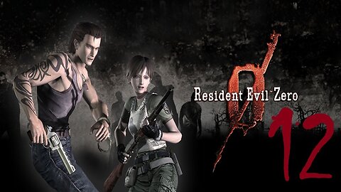 🔴 Episode 12 | RESIDENT EVIL 0 | HD Remastered