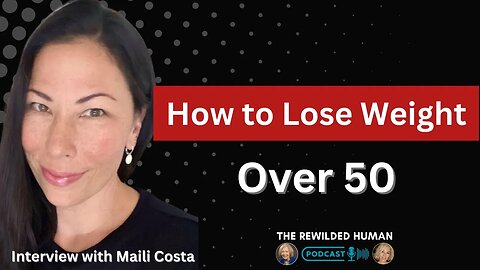 🎙️✨Weight Loss & Seasonal Nutrition over 50 with Maili Costa