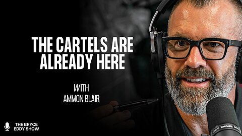 Ammon Blair: The Cartels Are Already Here