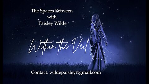 The Spaces Between: Within the Veil