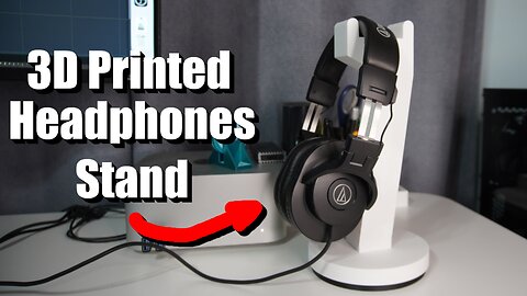 Making a 3D Printed Headphones Stand!