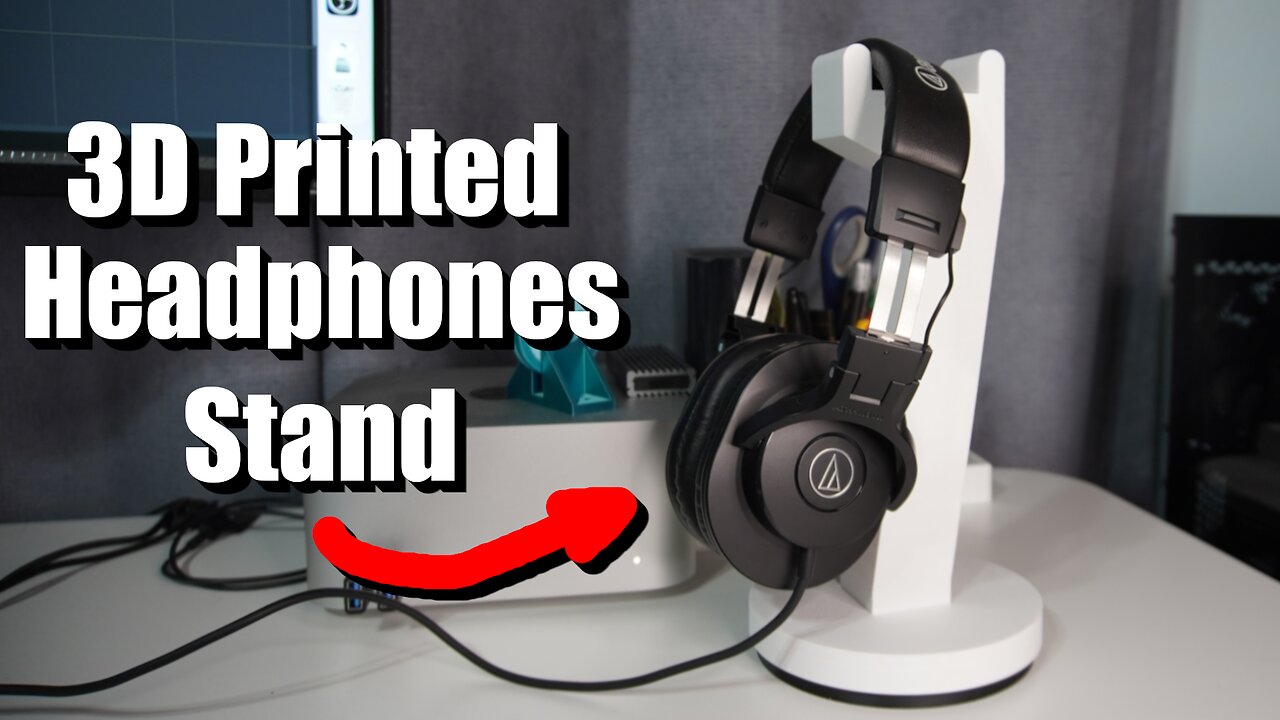Making a 3D Printed Headphones Stand!
