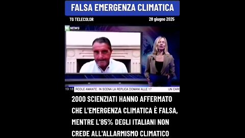 FALSA EMERGENZA CLIMATICA - TELECOLOR: "2000 SCIENZIATI HANNO AFFERMATO CHE L'EMERGENZA CLIMATICA È FALSA" 29 giugno 2025