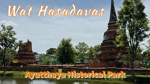 Wat Hasadavas วัดหัสดาวาส - Historic Temple Ruin - Ayutthaya Thailand 2025
