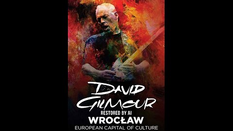 David Gilmour - Wroclaw (Restored By AI) 2016 HD
