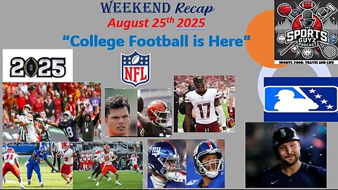 "College Football is Here" - Weekend Recap - August 25th 2025 