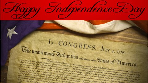 Independence Day! Talking about the Declaration Of Independence.