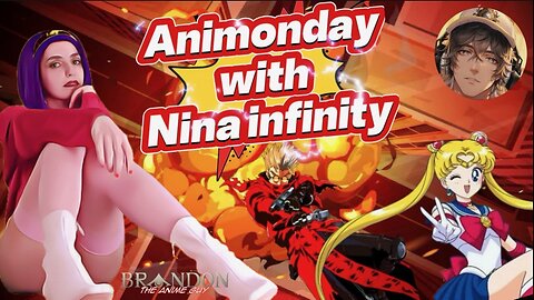 AniMonday with Special guest Nina Infinity!