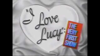 The LOST First Episode (PILOT) of I Love Lucy! (1951) ~ The One That Started It ALL